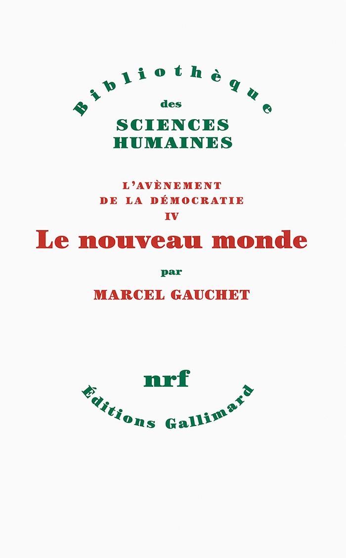 Lecture : Le nouveau monde de Marcel Gauchet