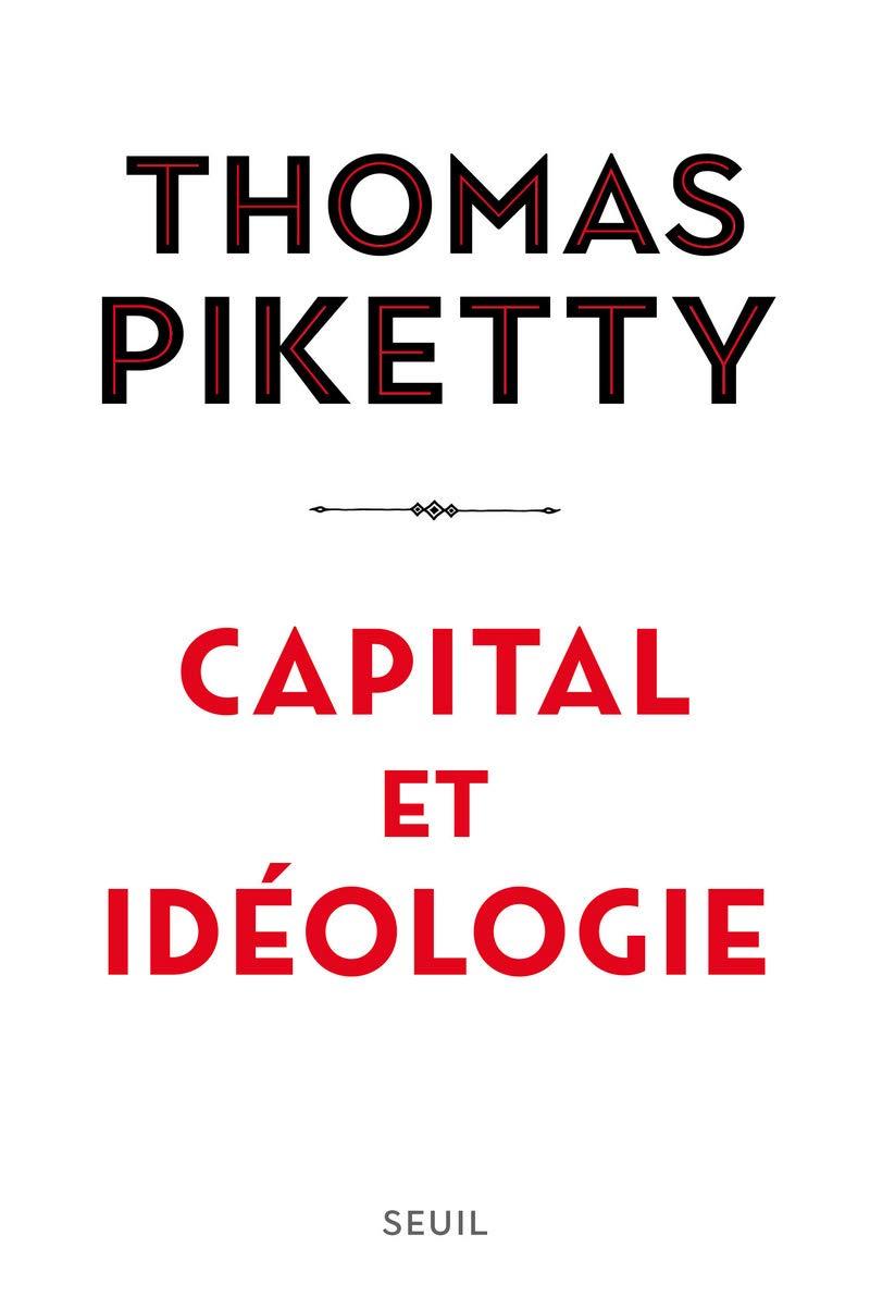 Lecture : Capital et idéologie de Thomas Piketty