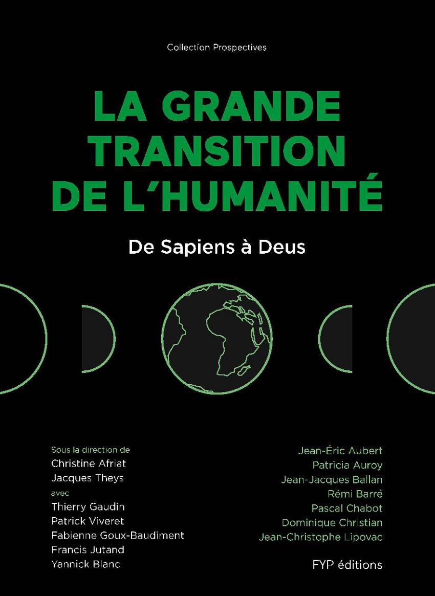 Lecture : La grande transition de l’humanité : de Sapiens à Deus de Christine Afriat & Jacques Theys 