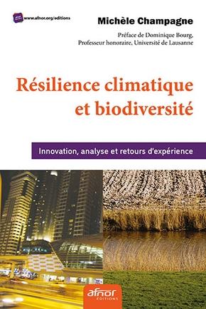 Lecture : Résilience climatique et biodiversité, de Michèle Champagne
