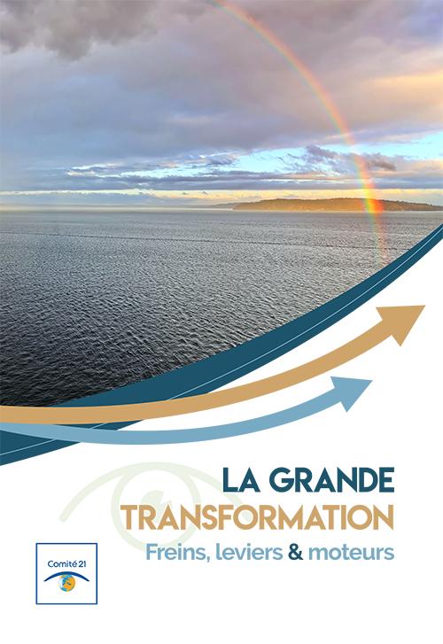 Rapport « La grande transformation, Freins, leviers et moteurs »  du Comité 21 